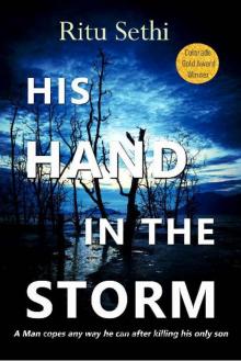 His Hand In the Storm: Gray James Detective Murder Mystery and Suspense (Chief Inspector Gray James Detective Murder Mystery Series Book 1)