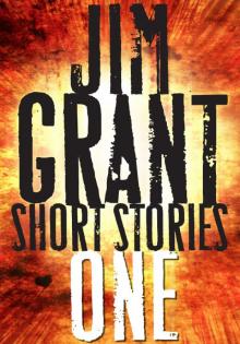 Jim Grant Short Stories #1 Read online