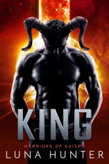 King: A Sci-Fi Alien Romance (Warriors of Kaizon Book 6) Read online