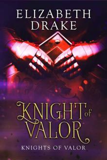 Knight of Valor: Knights of Valor Read online