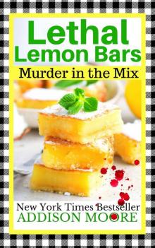 Lethal Lemon Bars: MURDER IN THE MIX 9 Read online