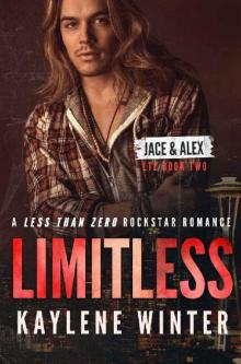 LIMITLESS: A Less Than Zero Rockstar Romance: Book 2: Jace & Alex Read online