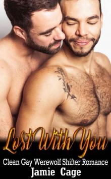 Lost With You: Clean Gay Werewolf Shifter Romance