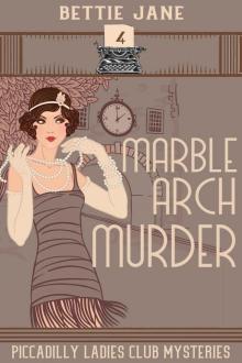 Marble Arch Murder: A Piccadilly Ladies Club Mystery Read online