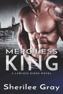 Merciless King: A Lawless Kings Novel Read online
