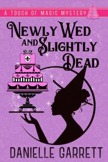Newly Wed and Slightly Dead Read online