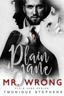 Plain Jane and Mr. Wrong (Plain Jane Series Book 4) Read online
