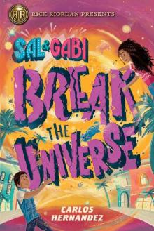 Sal and Gabi Break the Universe (A Sal and Gabi Novel) Read online