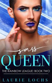Sass Queen (The Rainbow League Book 2) Read online