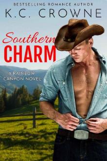 Southern Charm: A Single Daddy Cowboy, Secret Baby, Ranch Western Romance (Rainbow Canyon Cowboys Book 5) Read online