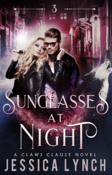 Sunglasses at Night (Claws Clause Book 3) Read online