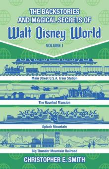 The Backstories and Magical Secrets of Walt Disney World Read online