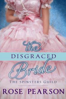 The Disgraced Bride: The Spinsters Guild (Book 2) Read online
