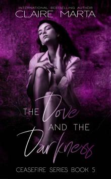 The Dove & the Darkness (Ceasefire Series book 5) Read online