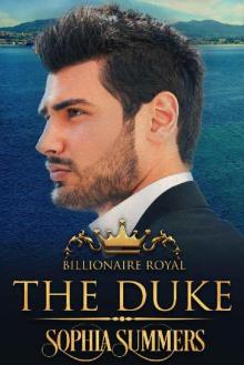 The Duke (Billionaire Royals Book 3) Read online