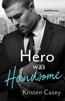 The Hero Was Handsome (Triple Threat Book 3) Read online