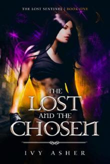 The Lost and the Chosen (The Lost Sentinel Book 1) Read online