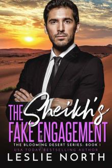 The Sheikh’s Fake Engagement: The Blooming Desert Series Book One Read online
