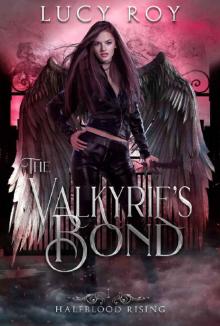 The Valkyrie's Bond (Halfblood Rising Book 1) Read online