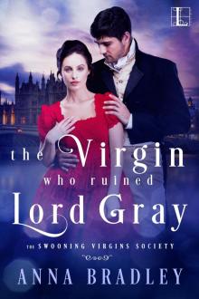 The Virgin Who Ruined Lord Gray Read online