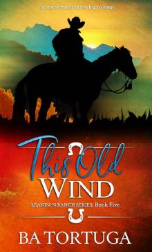 This Old Wind (Leanin' N Book 5) Read online