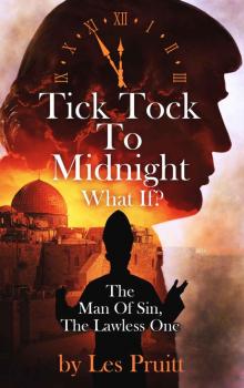 Tick Tock To Midnight- The Man Of Sin, The Lawless One Read online