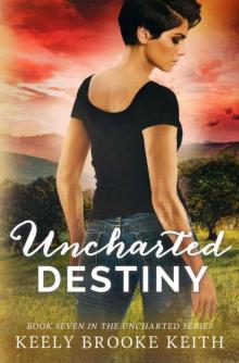 Uncharted Destiny (The Uncharted Series Book 7) Read online