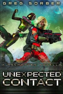 Unexpected Contact: A Mechhaven Novella Read online