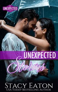 Unexpected Storms (The Unexpected Series Book 4) Read online