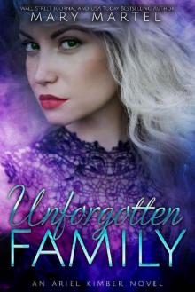 Unforgotten Family (An Ariel Kimber Novel Book 6) Read online