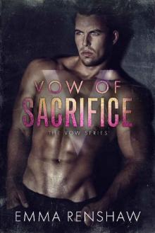 Vow of Sacrifice (Vow Series Book 5) Read online