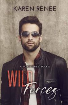 Wild Forces: A Friends to Lovers Romance (O-Town Book 2) Read online