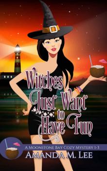 Witches Just Want to Have Fun Read online