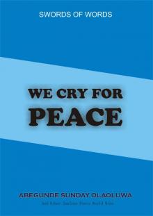 We Cry For Peace Read online