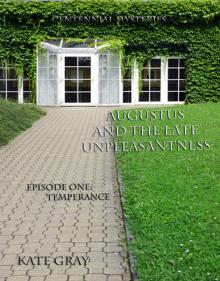 Augustus and the Late Unpleasantness, Episode One Read online