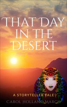 That Day in the Desert: A Storyteller Tale Read online