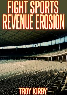 Fight Sports Revenue Erosion Read online