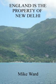England is the Property of New Delhi Read online