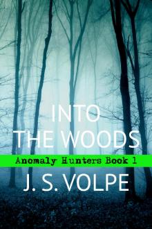 Into the Woods (Anomaly Hunters, Book One) Read online