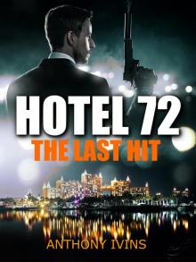 Hotel 72: The Last Hit Read online