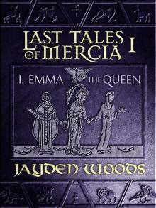 Last Tales of Mercia 1: Emma the Queen Read online