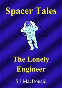 Spacer Tales: The Lonely Engineer Read online