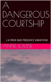 A Dangerous Courtship Read online