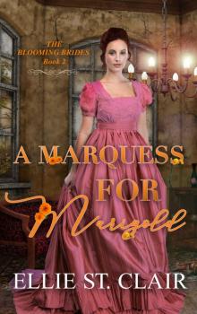 A Marquess for Marigold: The Blooming Brides Book 2