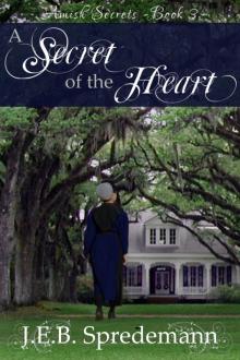 A Secret of the Heart (Amish Secrets--Book 3) Read online