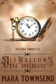 All Hallows Eve Interlude: Telltale Ghosts 1.5 Read online