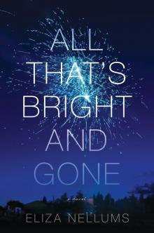 All That's Bright and Gone (ARC) Read online