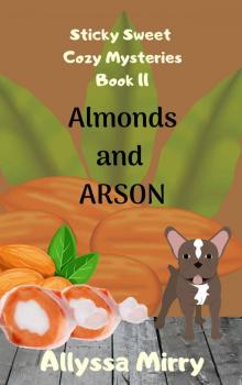 Almonds and Arson Read online