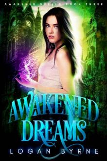Awakened Dreams (Awakened Spells Book Three) Read online