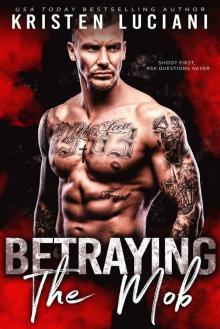 Betraying the Mob (The Mob Lust Series Book 3) Read online